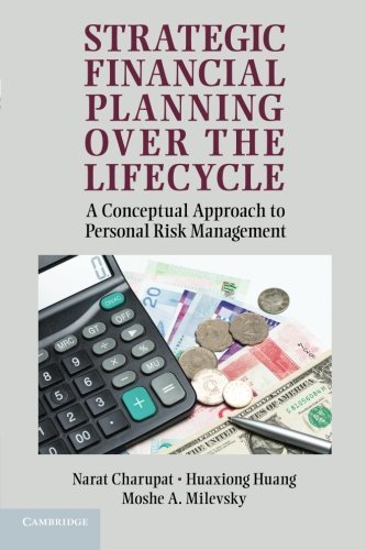By Narat Charupat Strategic Financial Planning over the Lifecycle: A Conceptual Approach to Personal Risk Management (1st First Edition) [Paperback]