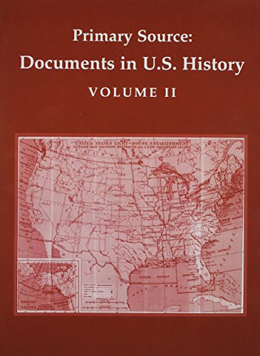 Primary Source: Documents In U.S. History Volume II