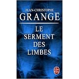 Le Serment des Limbespar Jean-Christophe Grang�