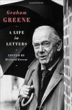 Graham Greene: A Life in Letters