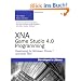 XNA Game Studio 4.0 Programming: Developing for Windows Phone and Xbox Live (Developer's Library)