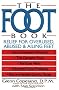 The Foot Book: Relief for Overused, Abused & Ailing Feet