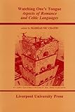 Watching one's tongue : aspects of Romance and Celtic languages