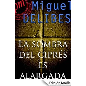 La sombra del cipr�s es alargada