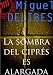 La sombra del cipr�s es alargada