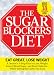 Books : The Sugar Blockers Diet: Lose Weight and Control Diabetes While Eating the Carbs You Love