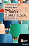 The Financial Times essential guide to making business presentations : how to deliver a winning message
