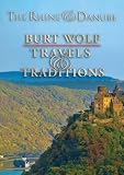 Burt Wolf: The Rhine & the Danube