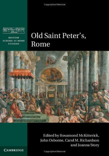 Old Saint Peter's, Rome (British School at Rome Studies)
