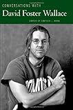 Conversations with David Foster Wallace (Literary Conversations Series)
