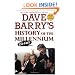 Dave Barry's History of the Millennium (So Far)