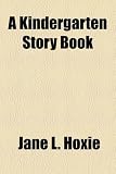 A Kindergarten Story Book