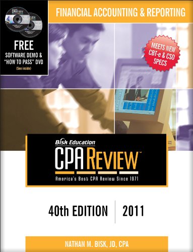 Bisk CPA Review: Financial Accounting & Reporting - 40th Edition 2011 (Comprehensive CPA Exam Review Financial Accounting & Reporting) (Cpa ... and Reporting Business Enterprises)