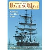 cruise of the dashing wave rounding cape horn in 1860 new perspectives on maritime history and nautical archaeology