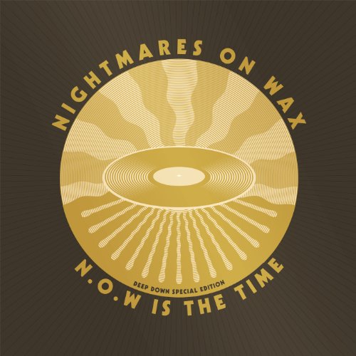 Album Art for N.O.W. Is The Time: Deep Down Edition by Nightmares on Wax
