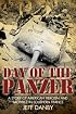 DAY OF THE PANZER: A Story of American Heroism and Sacrifice in Southern France