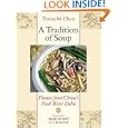 A Tradition of Soup: Flavors from China's Pearl River Delta by Teresa M. Chen and Martin Yan