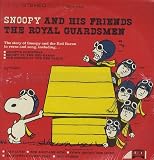 Snoopy And His Friends The Royal Guardsmen - Stereo