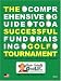 The Comprehensive Guide to a Successful Fund Raising Golf Tournament