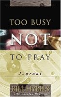 Too Busy Not To Pray Journal
