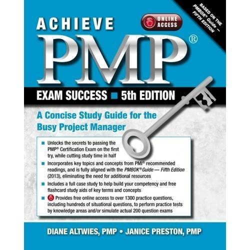 Achieve PMP Exam Success, 5th Edition: A Concise Study Guide for the Busy Project Manager by Diane Altwies (2013-07-02)