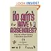 Do Ants Have Arseholes?: And 101 Other Bloody Ridiculous Questions