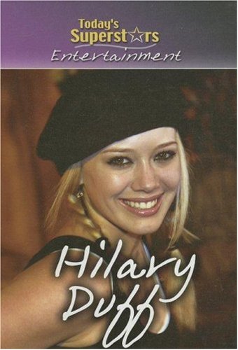 Hilary Duff (Today's Superstars: Entertainment)