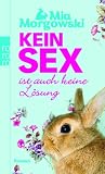 Kein Sex ist auch keine L�sung - Mia Morgowski