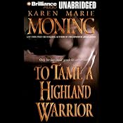 To Tame a Highland Warrior: Highlander, Book 2 | [Karen Marie Moning]
