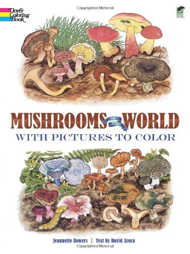 Mushrooms of the World with Pictures to Color (Dover Nature Coloring Book)