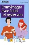 Emm�nager avec Jules et rester zen