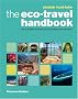 The Eco-Travel Handbook: A Complete Sourcebook for Business and Pleasure