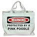 WARNING PROTECTED BY A PINK POODLE Totebag (Cotton Tote / Bag)