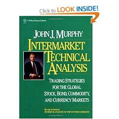 Intermarket Technical Analysis: Trading Strategies for the Global Stock, Bond, Commodity and Currency Markets (Wiley Finance)