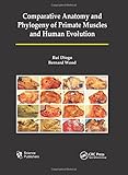 Comparative anatomy and phylogeny of primate muscles and human evolution