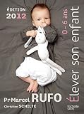 Acheter le livre Elever son enfant 0 – 6 ans 2012