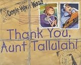 Thank You, Aunt Tallulah!