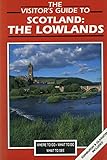 The visitor's guide to Scotland : the Lowlands