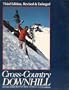 Cross-Country Downhill and Other Nordic Mountain Skiing Techniques