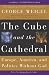 The Cube and the Cathedral: Europe, America, and Politics without God