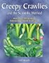 Creepy Crawlies and the Scientific Method: More Than 100 Hands-On Science Experiments for Children