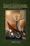 Saint Columba : his life and legacy