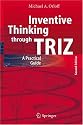 Inventive Thinking through TRIZ: A Practical Guide