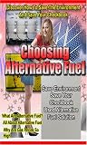 Choosing Alternative Fuel- How to Save the Environment and Save Your Checkbook!
