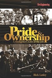 Pride & Ownership: A Firefighter's Love of the Job