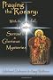 Praying the Rosary: With the Joyful, Luminous, Sorrowful, and Glorious Mysteries