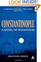 Constantinople: Capital of Byzantium