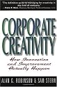 Corporate Creativity: How Innovation & Improvement Actually Happen