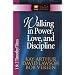 Walking in Power, Love, and Discipline: 1 And 2 Timothy and Titus (The New Inductive Study Series)