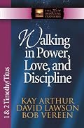 Walking in Power, Love, and Discipline: 1 And 2 Timothy and Titus (The New Inductive Study Series)